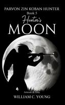 Parvon Zin Koban Hunter Book 5: Hunter's Moon