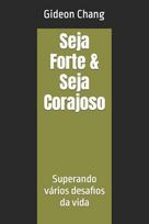 Seja Forte & Seja Corajoso