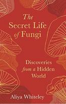 Secret Life of Fungi