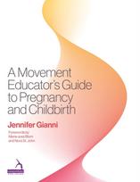 Movement Educator's Guide to Pregnancy and Childbirth