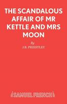 The Scandalous Affair of MR Kettle and Mrs Moon