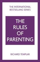 Rules of Parenting: A Personal Code for Bringing Up Happy, Confident Children