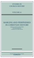 Margins and Peripheries in Christian History: Volume 61