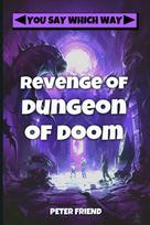 Revenge of the Dungeon of Doom