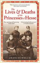 Lives and Deaths of the Princesses of Hesse
