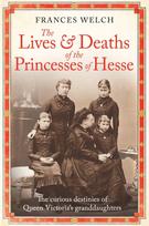 Lives and Deaths of the Princesses of Hesse