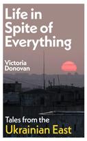 Life in Spite of Everything