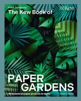 The Kew Book of Paper Gardens
