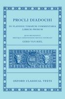 Proclus: Commentary on Timaeus, Book 1 Procli Diadochi ((Procli Diadochi, In Platonis Timaeum Commentaria Librum Primum)