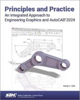 Principles and Practice An Integrated Approach to Engineering Graphics and AutoCAD 2024