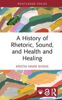 History of Rhetoric, Sound, and Health and Healing