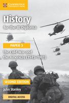 History for the IB Diploma Paper 3 The Cold War and the Americas (1945–1981) with Digital Access (2 Years)