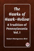Hawks of Hawk-HollowA Tradition of Pennsylavania Vol. I (Edition2023)