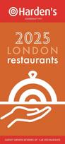 Harden’s London Restaurants 2025 33rd EDITION