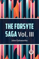 Forsyte Saga, Volume III (Edition2023)