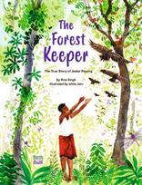 Forest Keeper–The True Story of Jadav Payeng