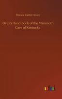 Ovey's Hand-Book of the Mammoth Cave of Kentucky