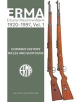 ERMA: Erfurter Maschinenfabrik, 1924–2003, Vol. 1