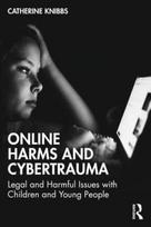 Online Harms and Cybertrauma