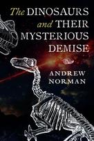 Dinosaurs and their Mysterious Demise