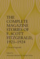 Complete Magazine Stories of F. Scott Fitzgerald, 1921 1924