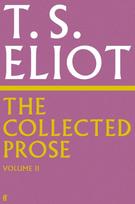 Collected Prose of T.S. Eliot Volume 2
