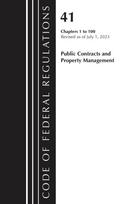 Code of Federal Regulations, Title 41 Public Contracts and Property Management 1-100, Revised as of July 1, 2023