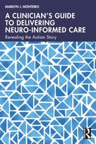 Clinician’s Guide to Delivering Neuro-Informed Care