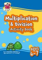 Multiplication & Division Activity Book for Ages 6-7 (Year 2)