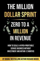 Million Dollar Sprint - Zero to One Million In Revenue