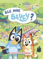 Ble Mae Bluey?