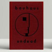 Bauhaus Undead