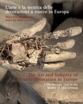 Art and Industry of Stucco Decoration in Europe from the Late 16th to the Early 18th Century