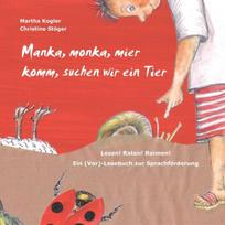 Manka, monka, mier komm, suchen wir ein Tier