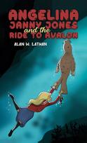 Angelina Janny Jones and the Ride to Avalon - Minkštas viršelis