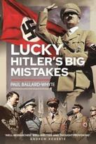 Lucky Hitler's Big Mistakes