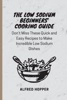 Low Sodium Beginners' Cooking Guide