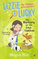 Lizzie and Lucky: The Mystery of the Lost Chicken