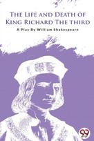 Life and Death of King Richard the Third