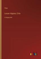 Lesser Hippias; Crito