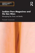 Lesbian Porn Magazines and the Sex Wars