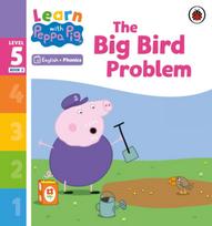 Learn with Peppa Phonics Level 5 Book 2 – The Big Bird Problem (Phonics Reader)