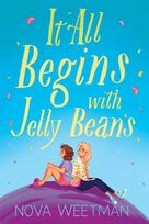 It All Begins With Jelly Beans