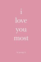 i love you most