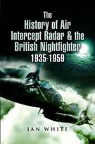 History of Air Intercept Radar & the British Nightfighter, 1935-1959