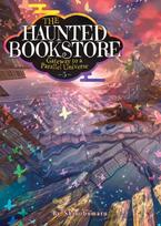Haunted Bookstore – Gateway to a Parallel Universe (Light Novel) Vol. 5