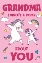 Grandma I Wrote A Book About You