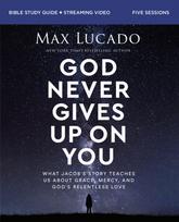 God Never Gives Up on You Bible Study Guide plus Streaming Video