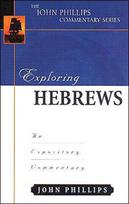 Exploring Hebrews – An Expository Commentary