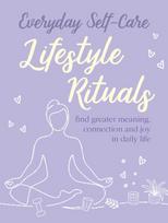 Everyday Self-care: Lifestyle Rituals